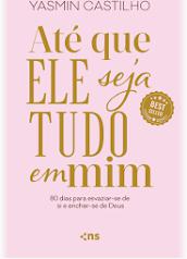 LIVRO ATE QUE ELE SEJA TUDO EM MIM
