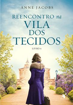 LIVRO REENCONTRO NA VILA DOS TECIDOS (A VILA DOS T