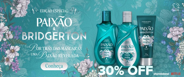 Edição especial Paixão & Bridgerton 30% OFF 👑💐