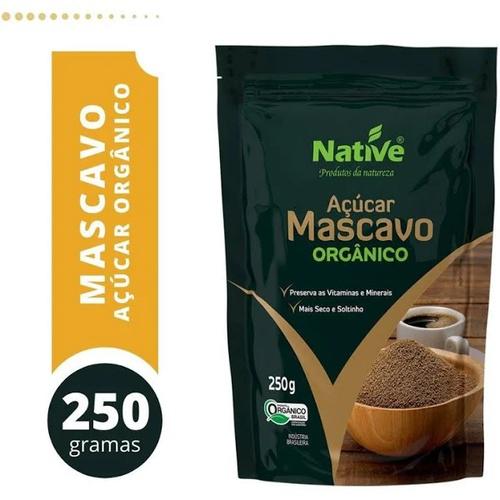 AÇÚCAR MASCAVO ORGÂNICO NATIVE 250G